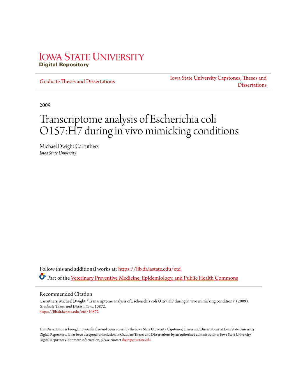 Transcriptome Analysis of Escherichia Coli O157:H7 During in Vivo Mimicking Conditions Michael Dwight Carruthers Iowa State University