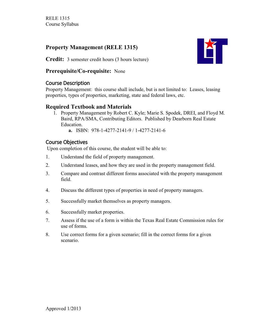 Property Management (RELE 1315) Prerequisite/Co-Requisite: None Course Description Required Textbook and Materials Course Objec