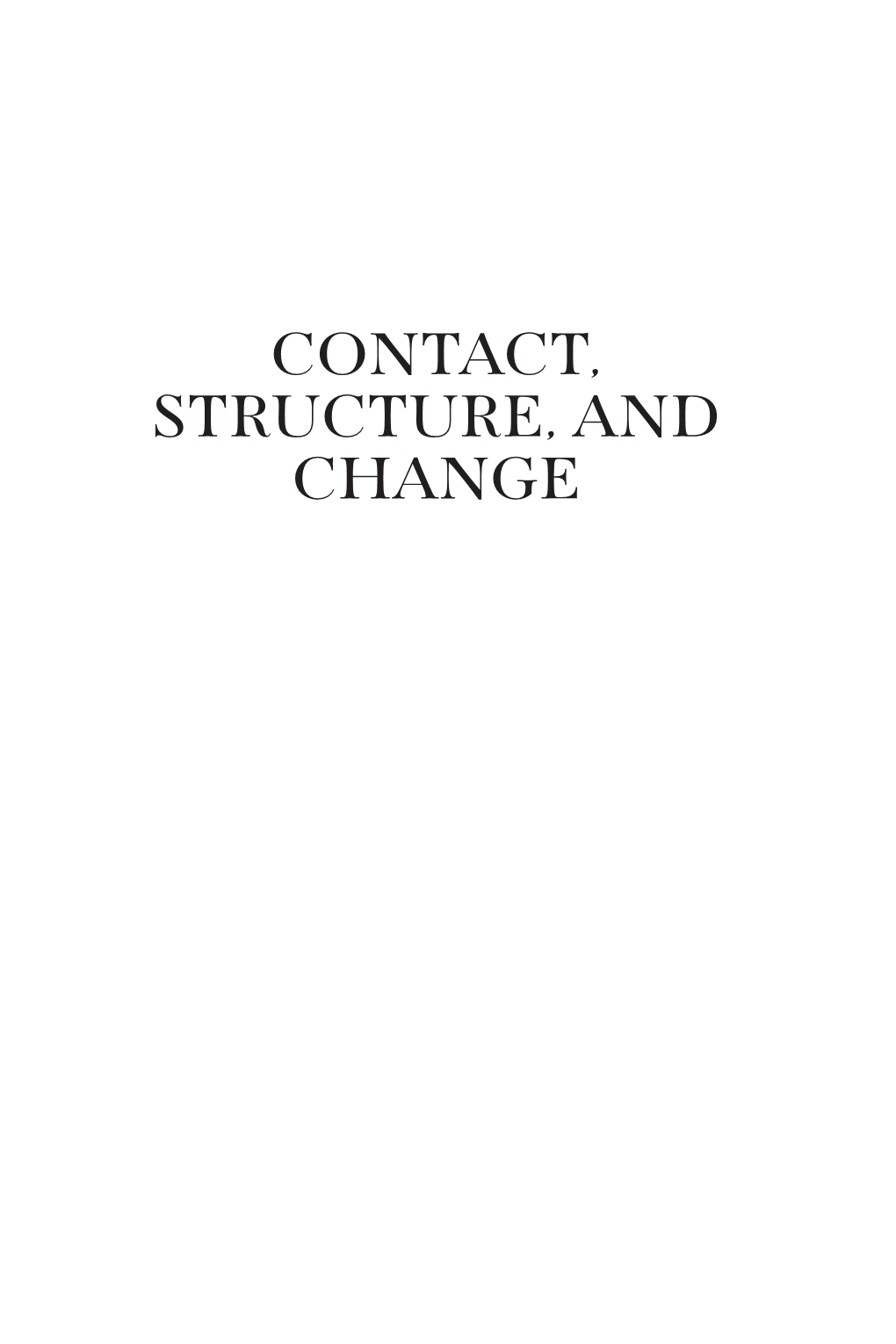 Contact, Structure, and Change