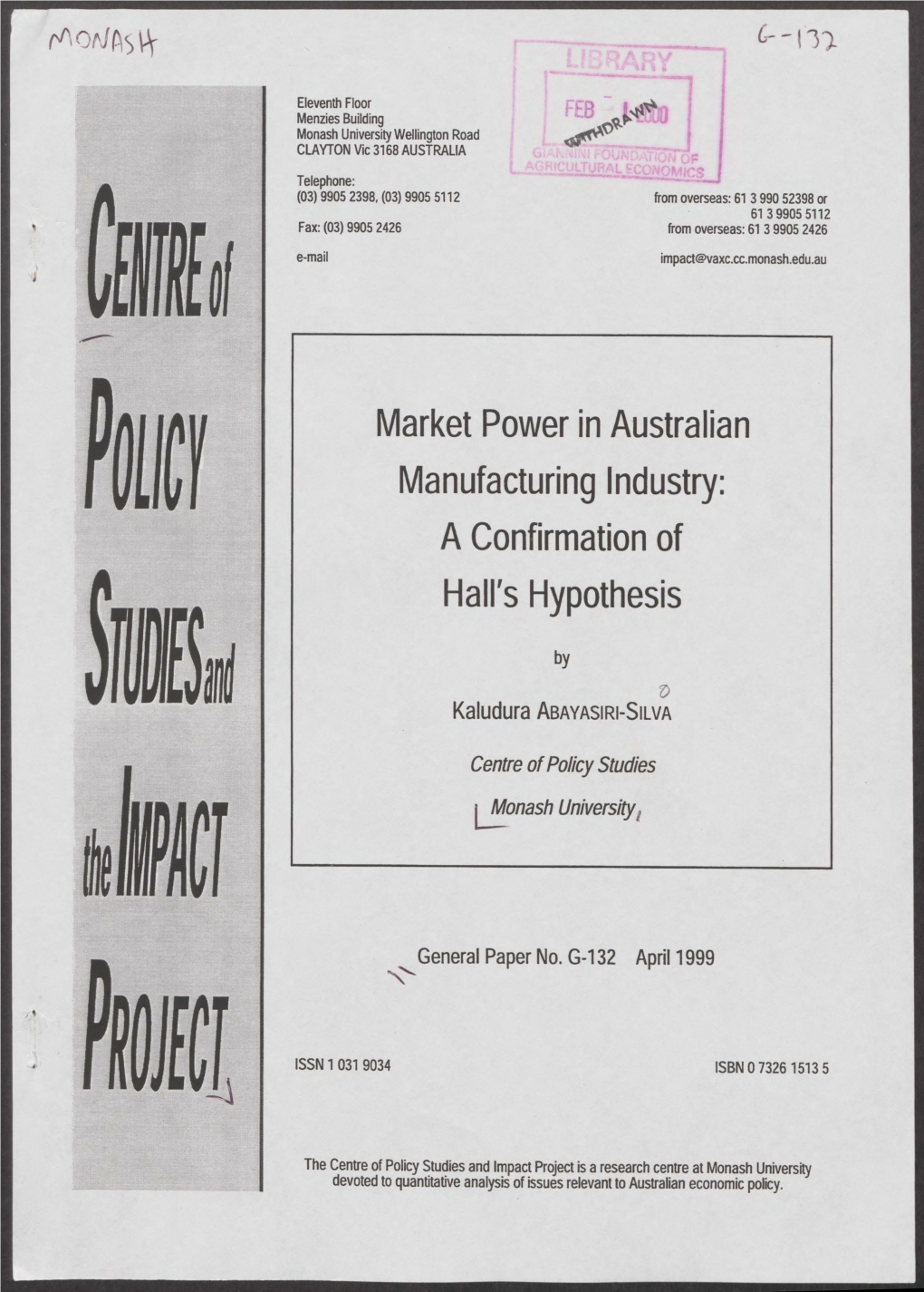 Market Power in Australian Manufacturing Industry: a Confirmation of Hall's Hypothesis