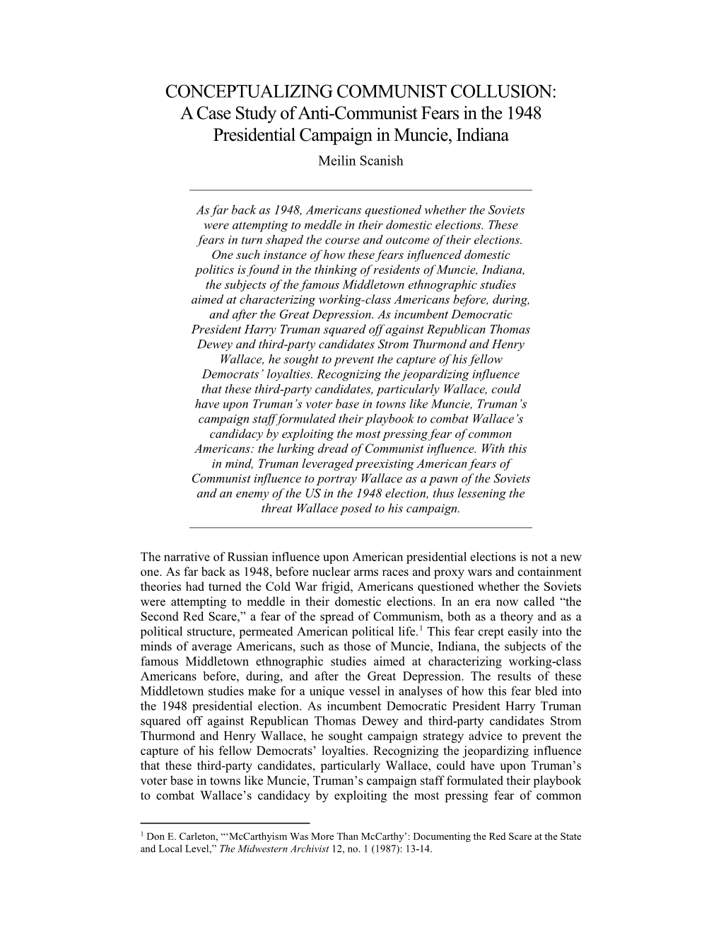 CONCEPTUALIZING COMMUNIST COLLUSION: a Case Study of Anti-Communist Fears in the 1948 Presidential Campaign in Muncie, Indiana Meilin Scanish