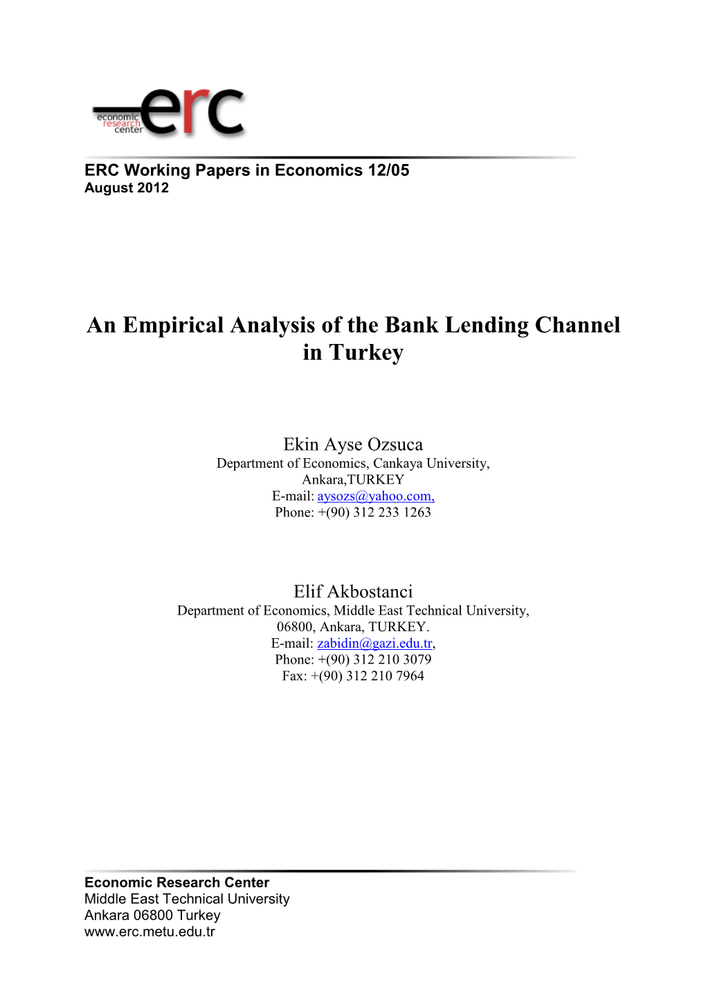 An Empirical Analysis of the Bank Lending Channel in Turkey