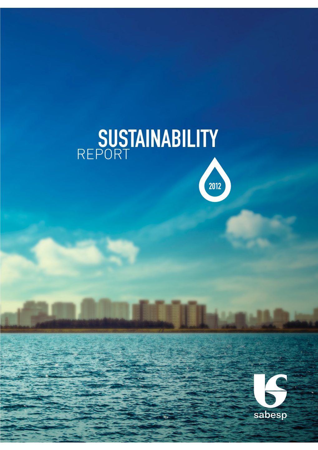 SUSTAINABILITY REPORT Sabesp – Companhia De Saneamento Ambiental Do Estado De São Paulo