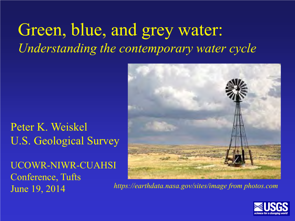 Green, Blue, and Grey Water: Understanding the Contemporary Water Cycle