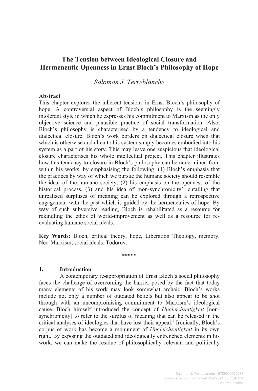 The Tension Between Ideological Closure and Hermeneutic Openness in Ernst Bloch's Philosophy of Hope Salomon J. Terreblanche