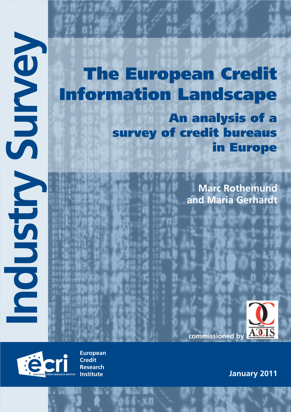 The European Credit Information Landscape an Analysis of a Survey of Credit Bureaus in Europe