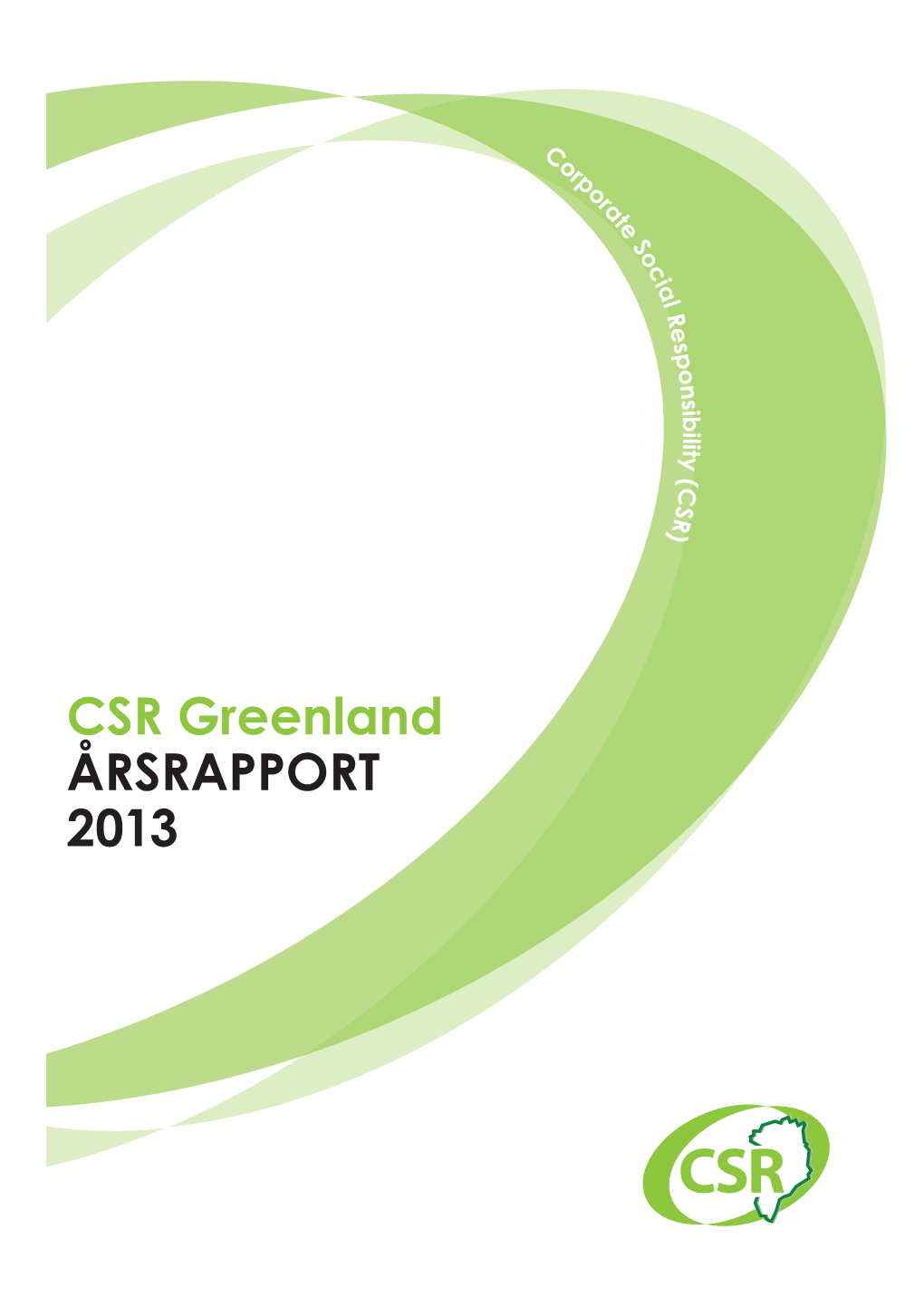 CSR Greenland ÅRSRAPPORT 2013 Indhold Forord