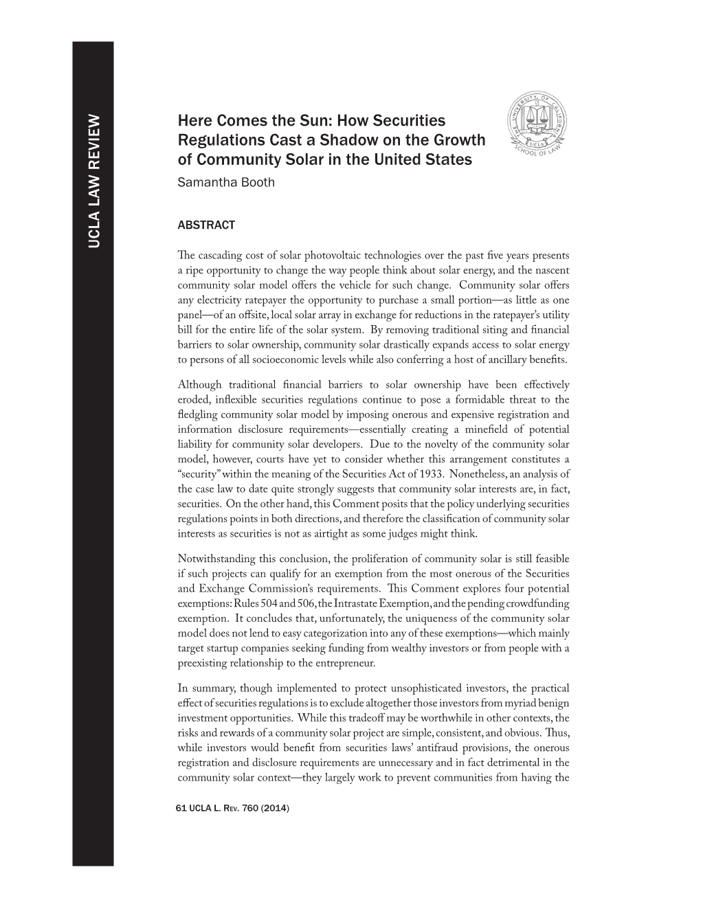 Here Comes the Sun: How Securities Regulations Cast a Shadow on the Growth of Community Solar in the United States Samantha Booth