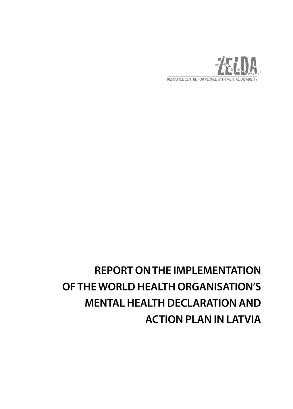Report on the Implementation of the World Health Organisation's Mental