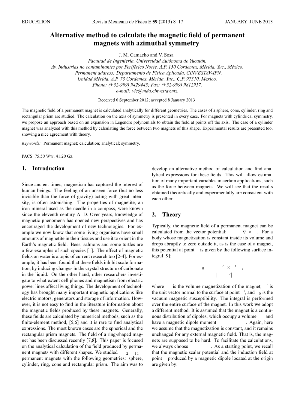 ALTERNATIVE METHOD to CALCULATE the MAGNETIC FIELD of PERMANENT MAGNETS with AZIMUTHAL SYMMETRY 9 1 ~M · Nˆ Φ (~X) = , 2.1