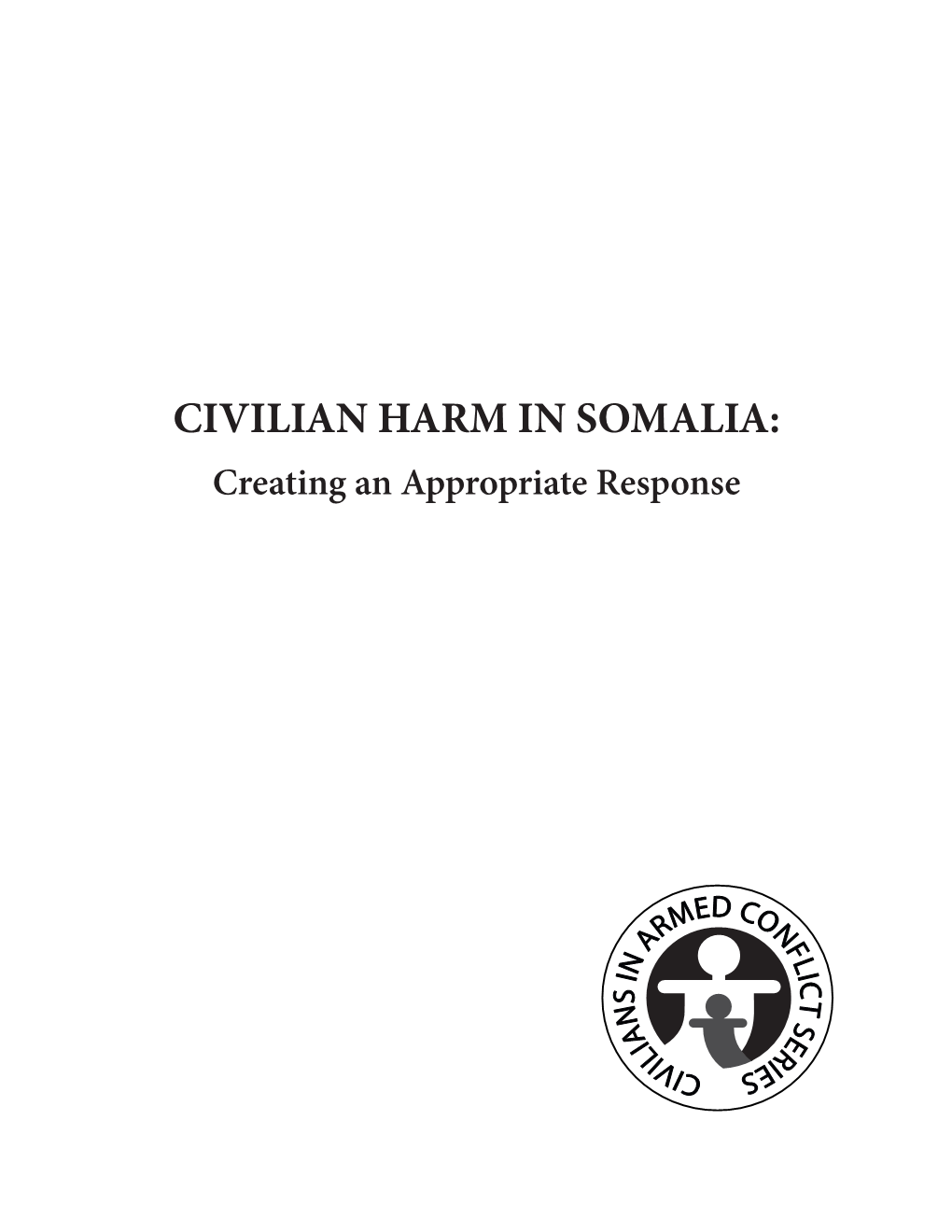 CIVILIAN HARM in SOMALIA: Creating an Appropriate Response