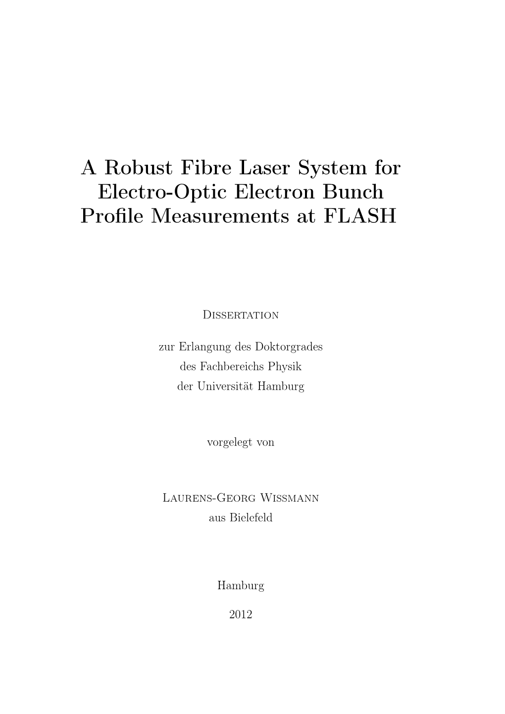 Fiber Laser Based Electro Optic Bunch Profile Measurements At