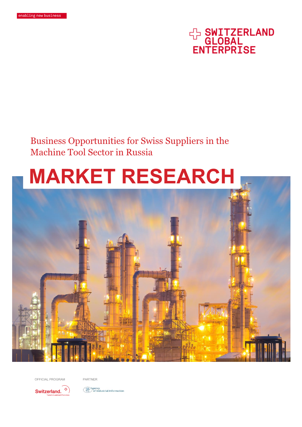 Business Opportunities for Swiss Suppliers in the Machine Tool Sector in Russia MARKET RESEARCH