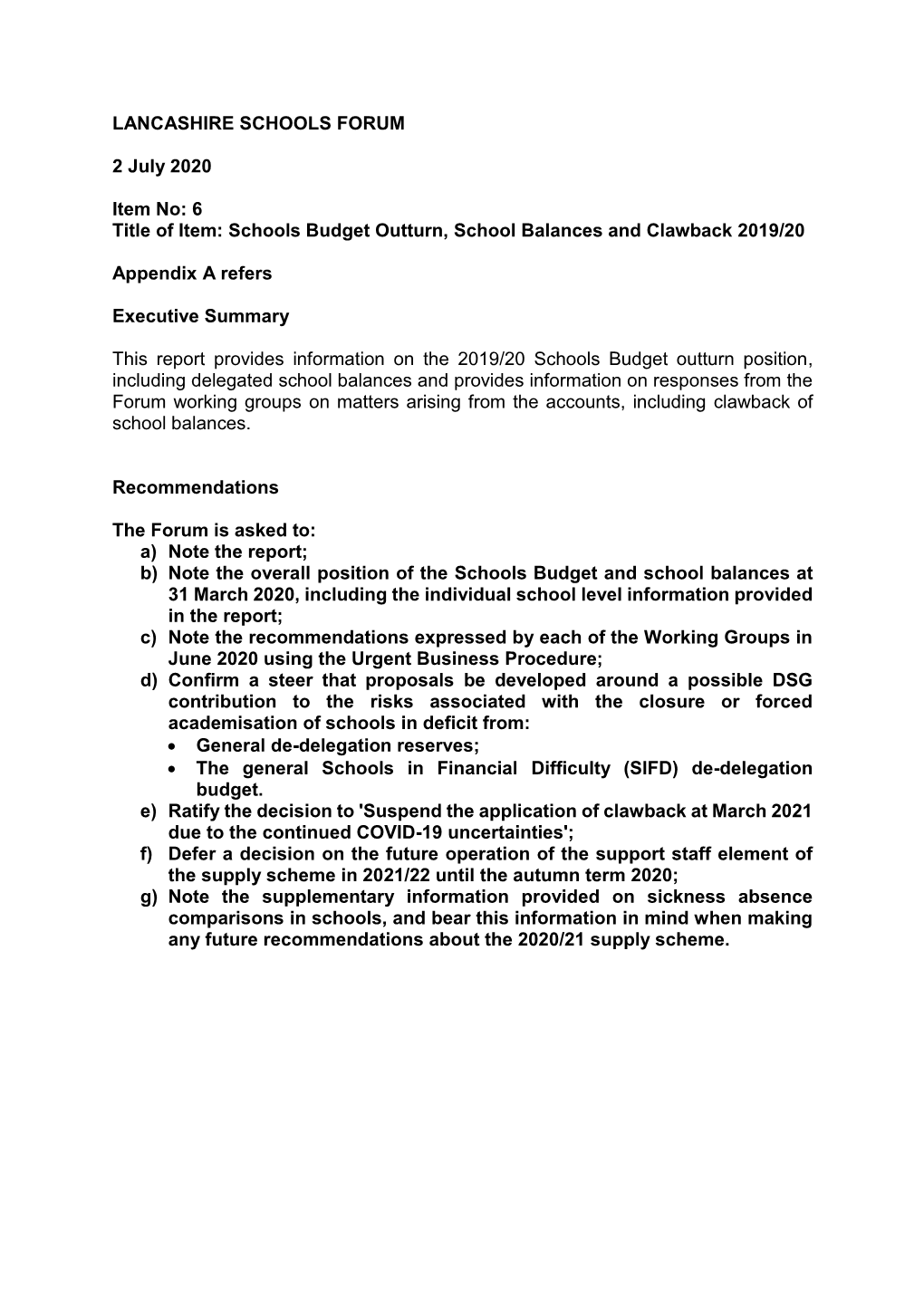 Item 6 Schools Budget Outturn, School Balances and Clawback 2019/20