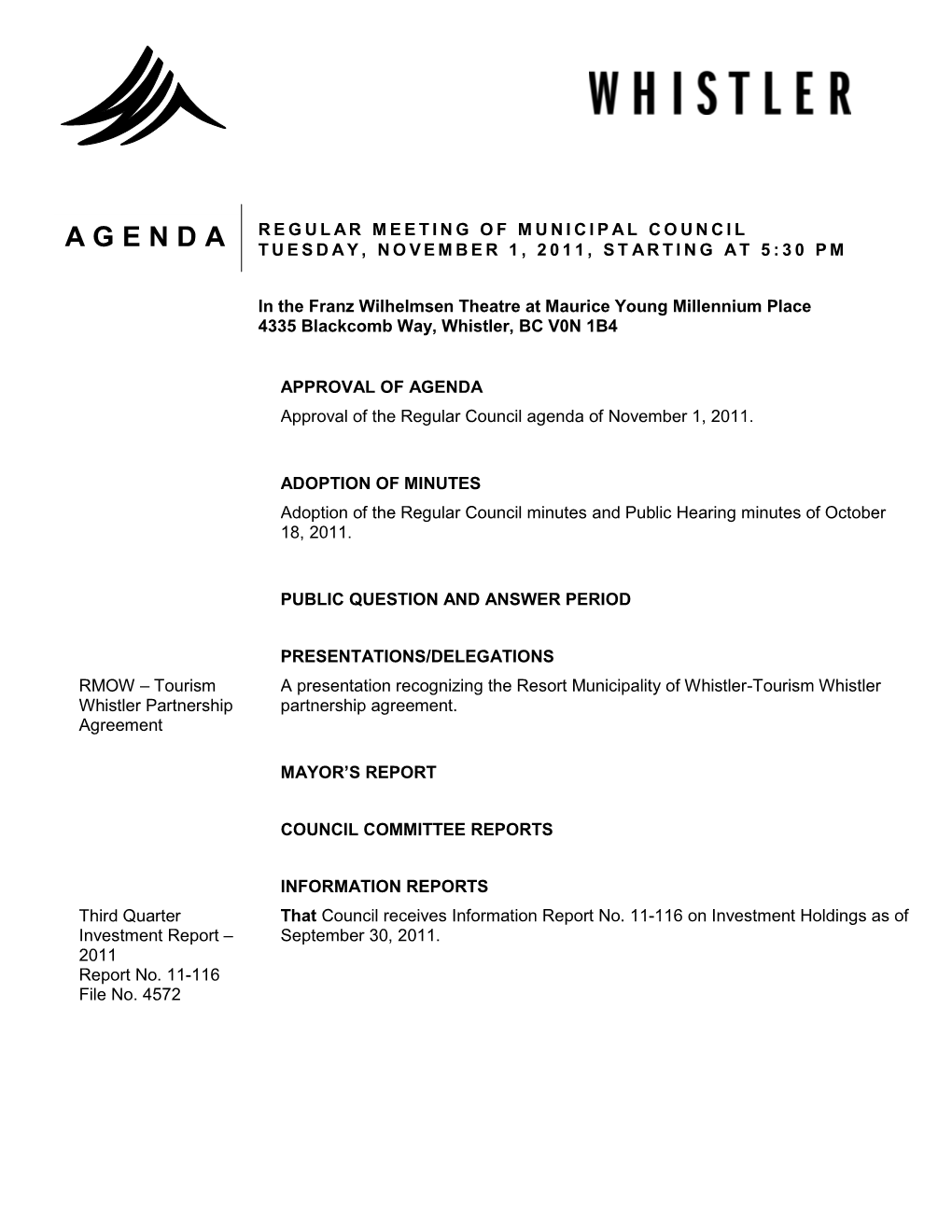 APPROVAL of AGENDA Approval of the Regular Council Agenda of November 1, 2011