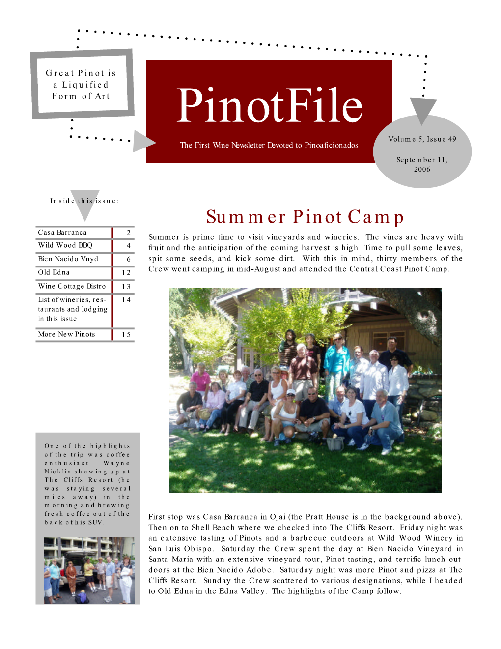 Pinotfile Volume 5, Issue 49 the First Wine Newsletter Devoted to Pinoaficionados September 11, 2006
