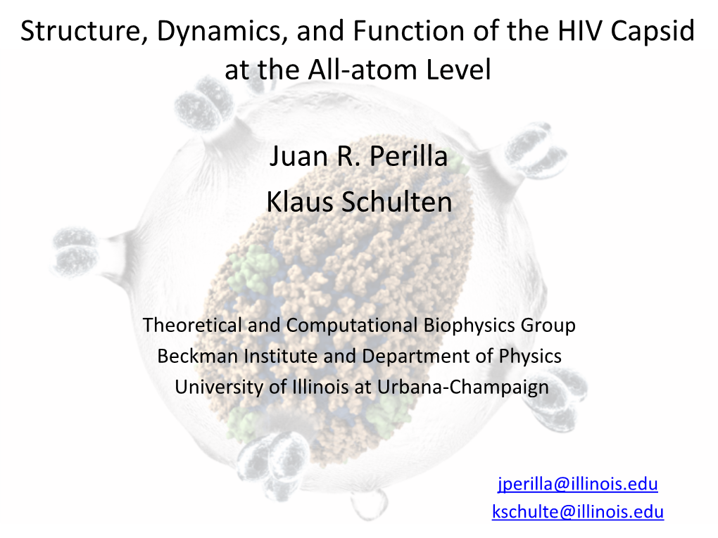 Juan R. Perilla Klaus Schulten Structure, Dynamics, and Function of The