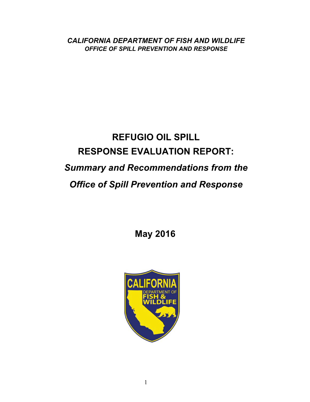 REFUGIO OIL SPILL RESPONSE EVALUATION REPORT: Summary and Recommendations from the Office of Spill Prevention and Response