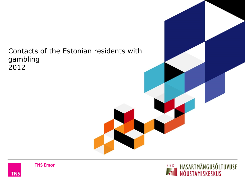 Contacts of the Estonian Residents with Gambling 2012