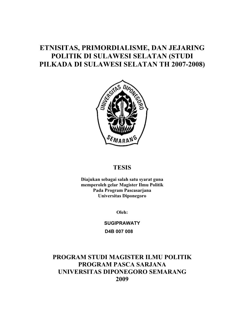 Etnisitas, Primordialisme, Dan Jejaring Politik Di Sulawesi Selatan (Studi Pilkada Di Sulawesi Selatan Th 2007-2008)
