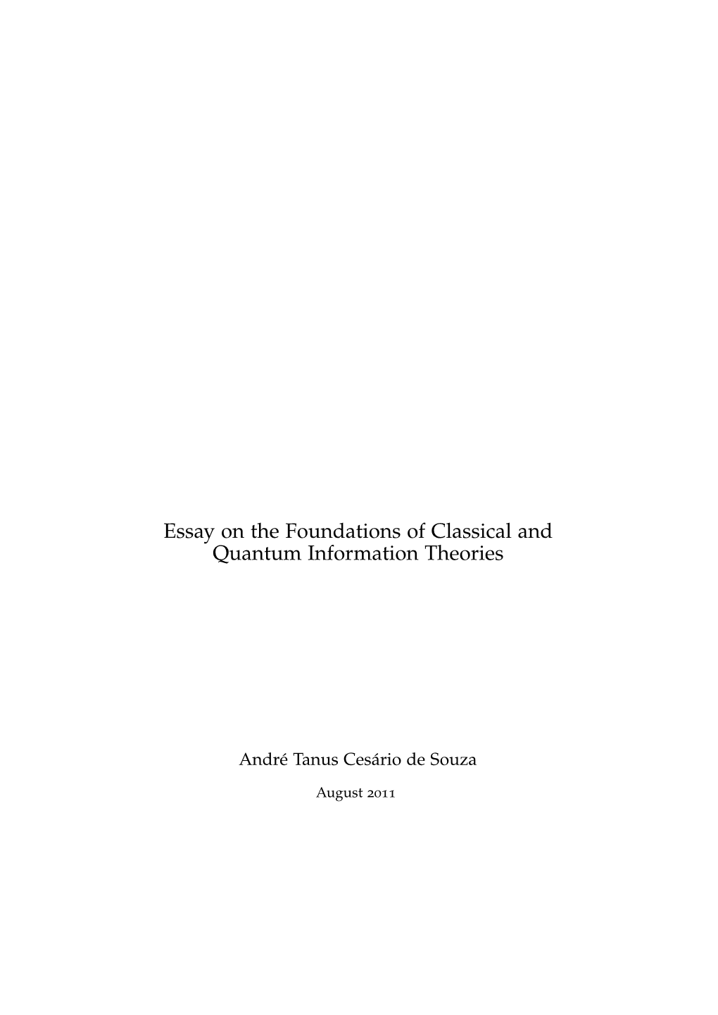 Essay on the Foundations of Classical and Quantum Information Theories