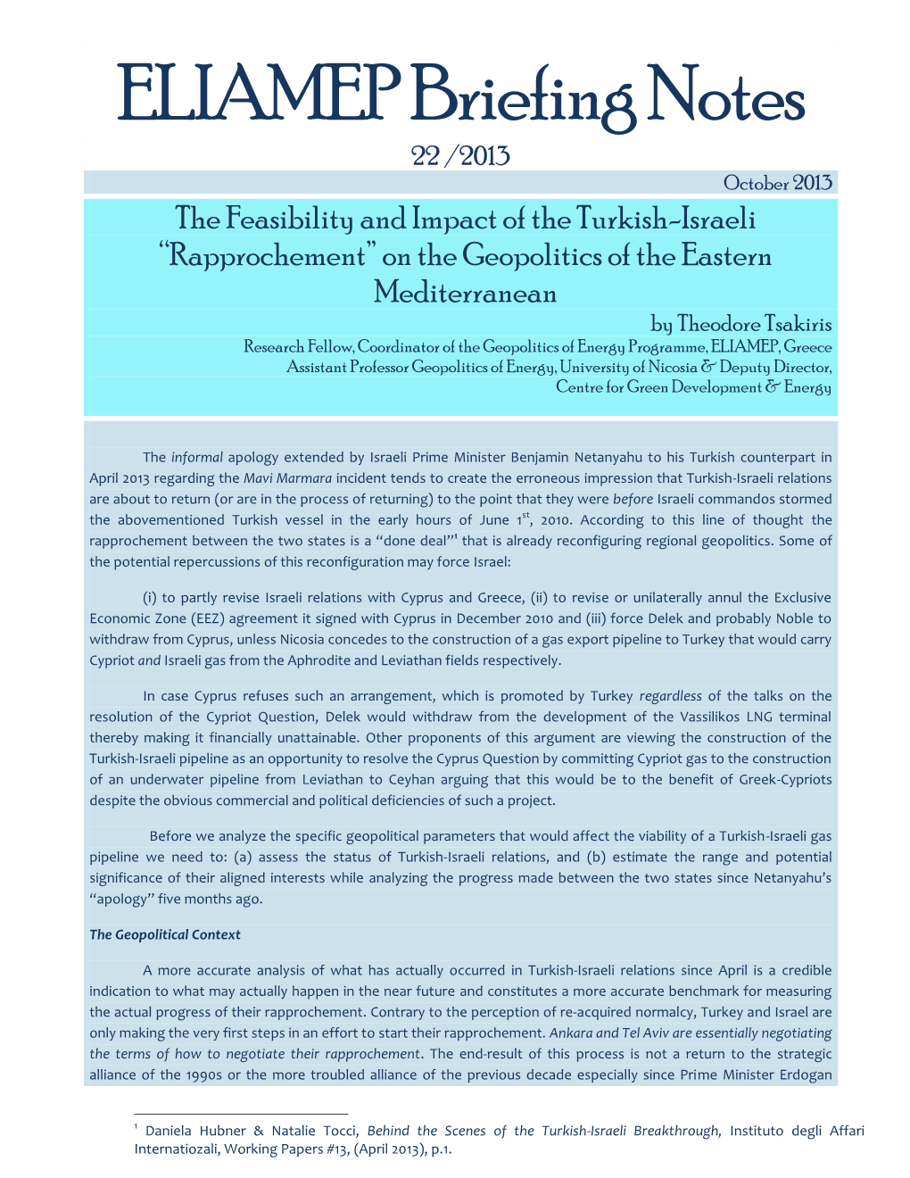 The Feasibility and Impact of the Turkish-Israeli "Rapprochement" On