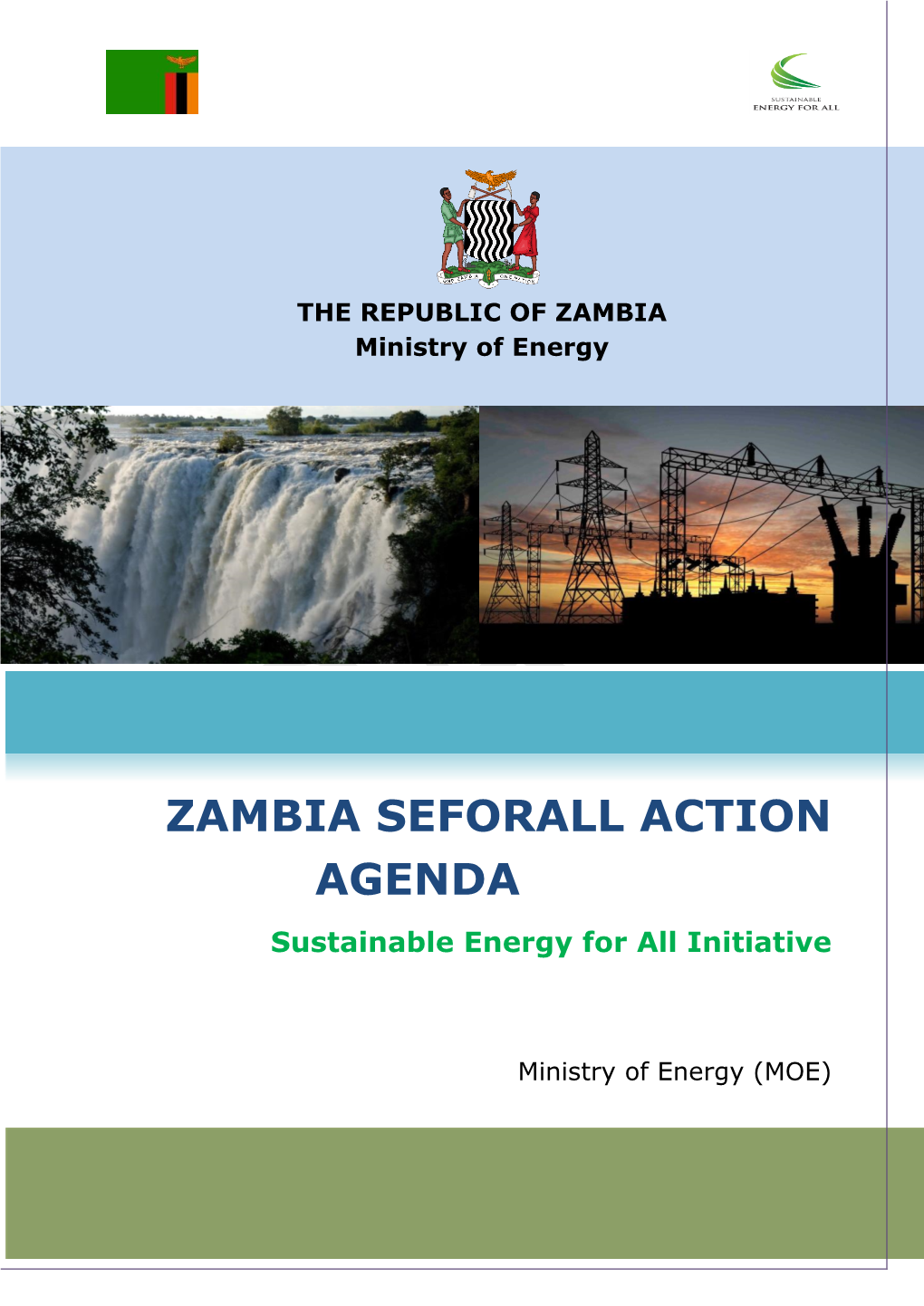ZAMBIA SEFORALL ACTION AGENDA Sustainable Energy for All Initiative