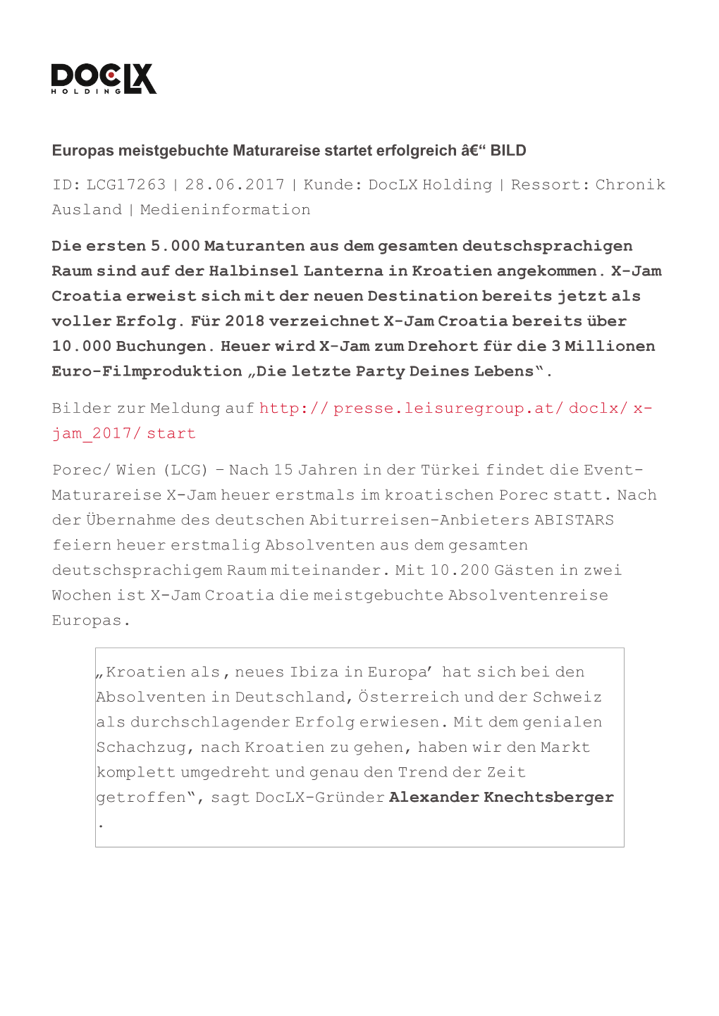 ID: LCG17263 | 28.06.2017 | Kunde: Doclx Holding | Ressort: Chronik Ausland | Medieninformation