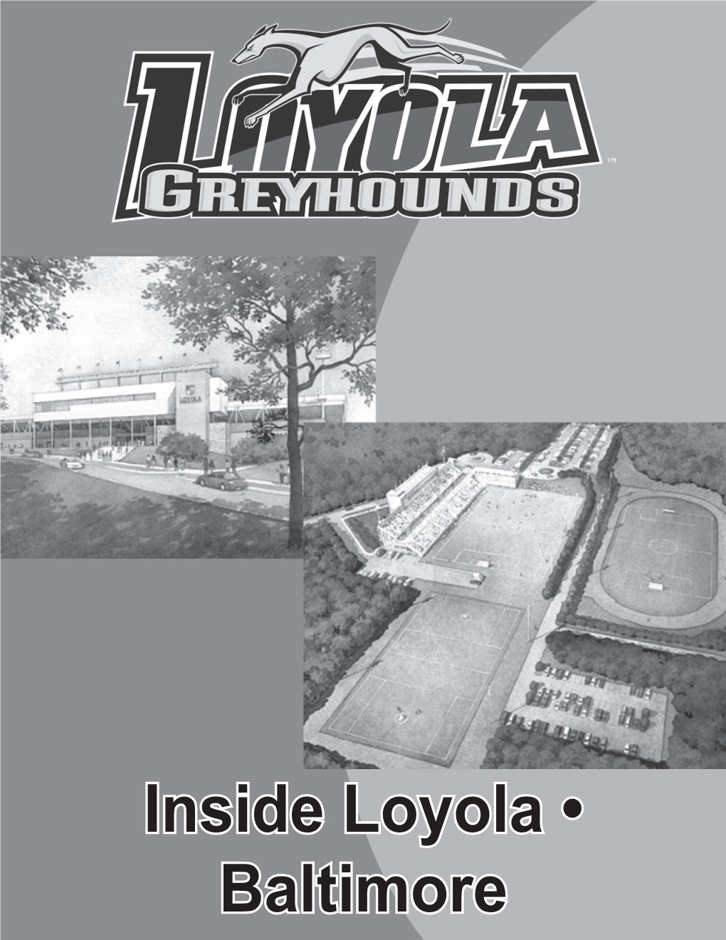 Inside Loyola • Baltimore Passionate • Relentless • Strong Confident • Memorable • Hounds