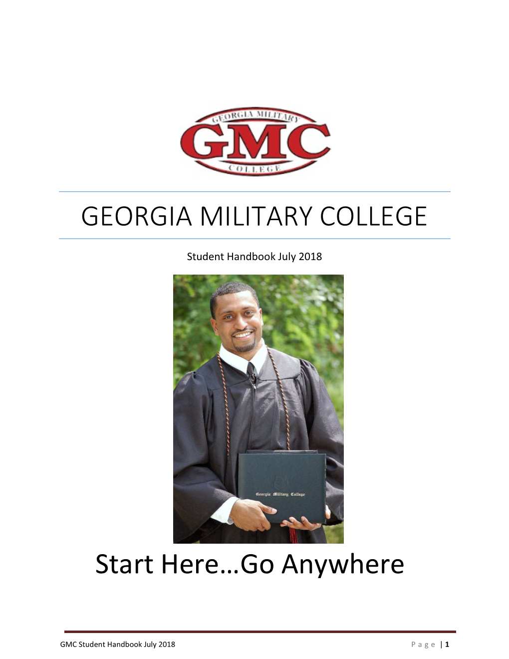 GEORGIA MILITARY COLLEGE Start Here…Go Anywhere