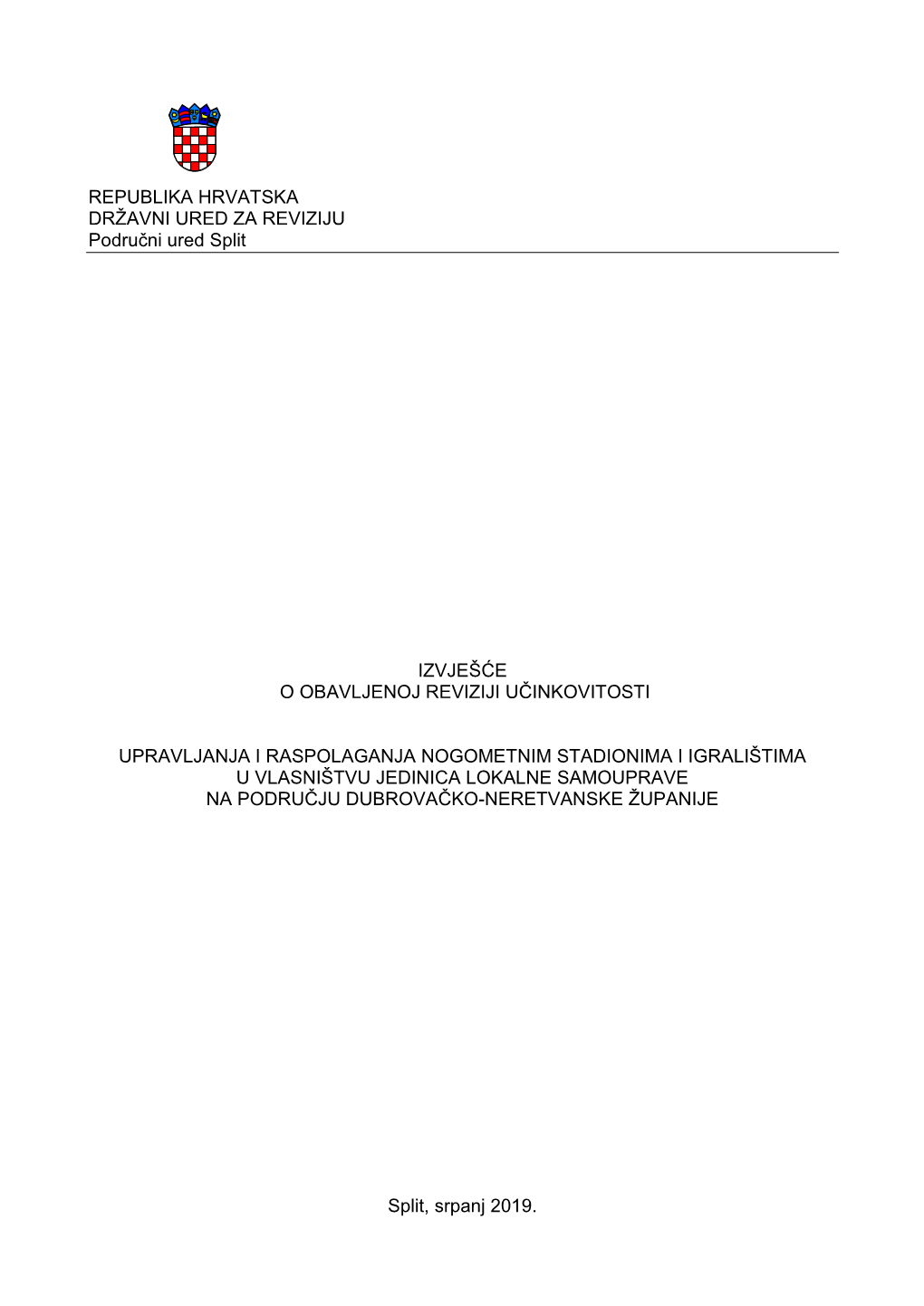 REPUBLIKA HRVATSKA DRŽAVNI URED ZA REVIZIJU Područni Ured Split IZVJEŠĆE O OBAVLJENOJ REVIZIJI UČINKOVITOSTI UPRAVLJANJA I