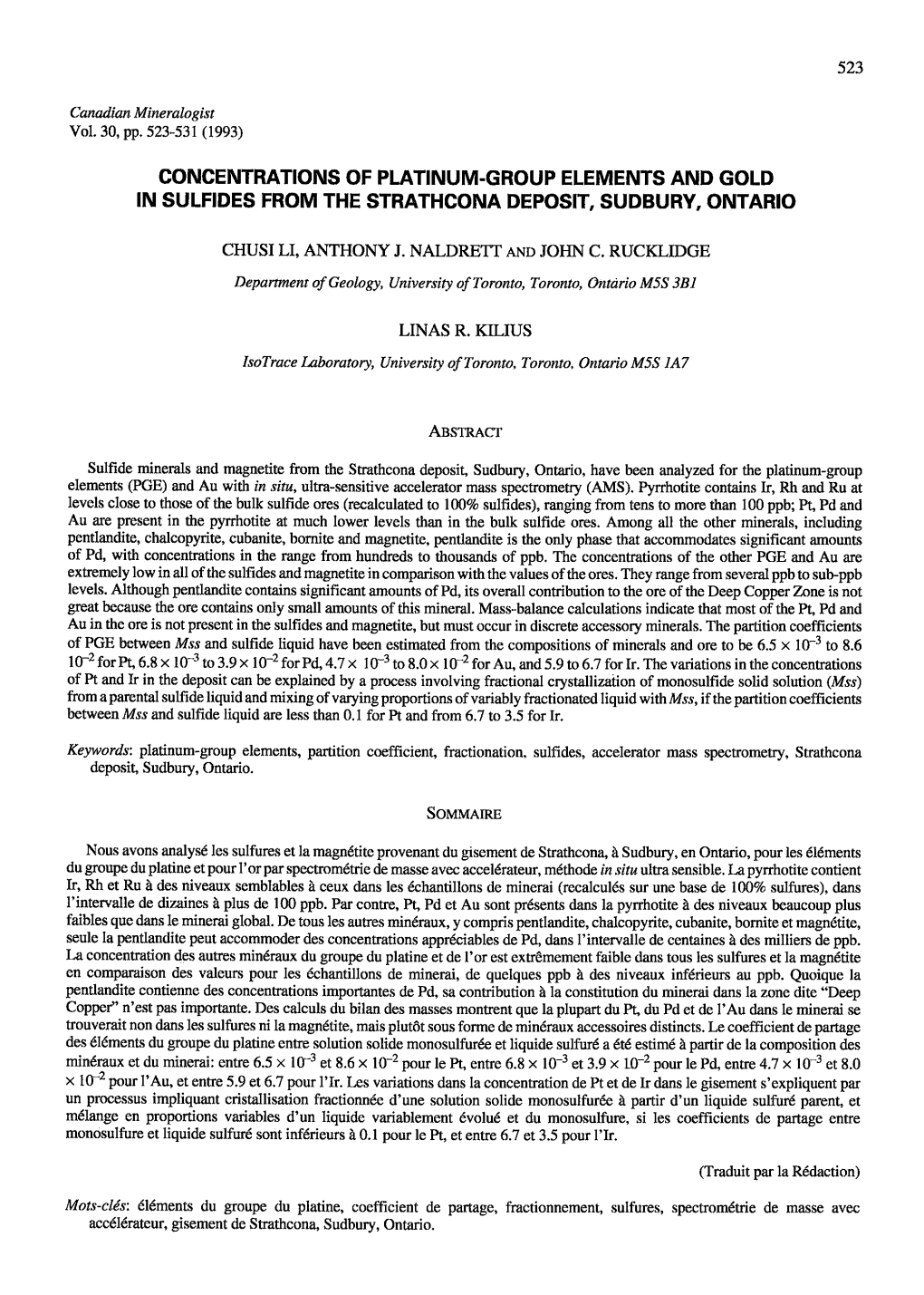 Concentrations of Platinum.Group Elements and Gold in Sulfides from the Strathcona Deposit, Sudburv, Ontario