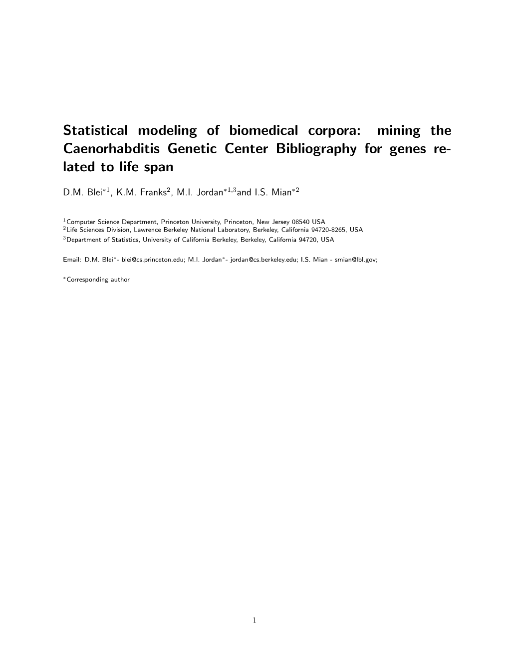 Statistical Modeling of Biomedical Corpora: Mining the Caenorhabditis Genetic Center Bibliography for Genes Re- Lated to Life Span