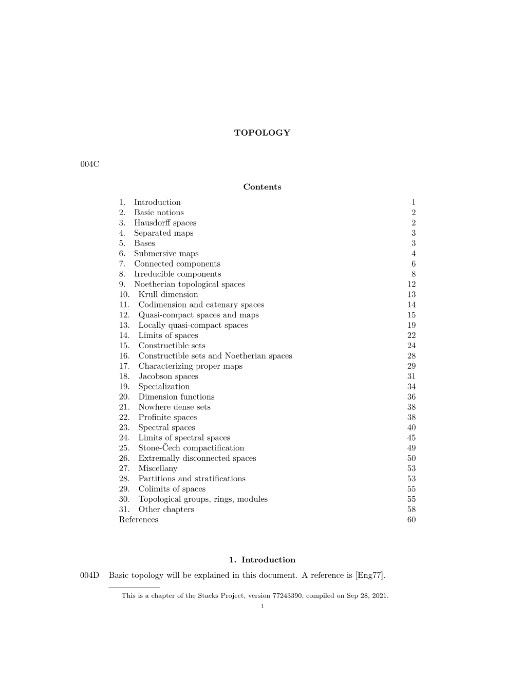 TOPOLOGY 004C Contents 1. Introduction 1 2. Basic Notions 2 3. Hausdorff Spaces 2 4. Separated Maps 3 5. Bases 3 6. Submersive M