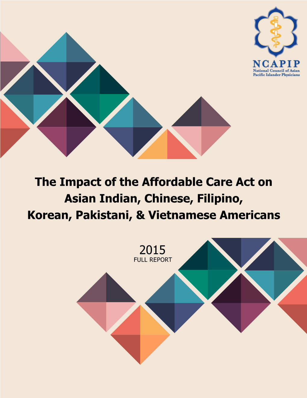 The Impact of the Affordable Care Act on Asian Indian, Chinese, Filipino, Korean, Pakistani, & Vietnamese Americans