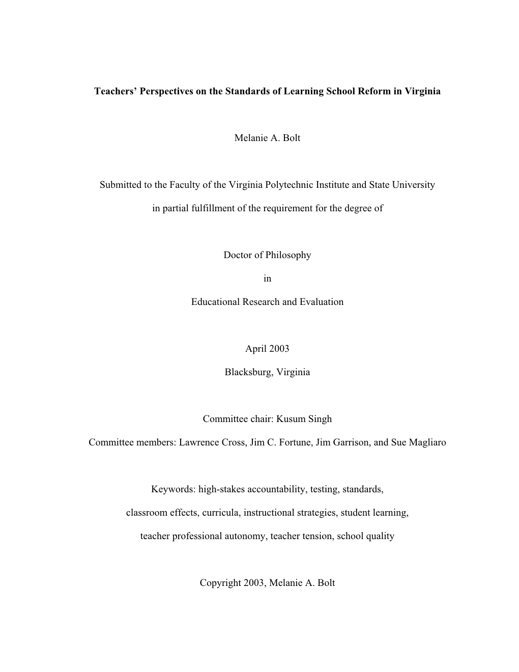 Teachers' Perspectives on the Standards of Learning School Reform in Virginia Melanie A. Bolt Submitted to the Faculty Of