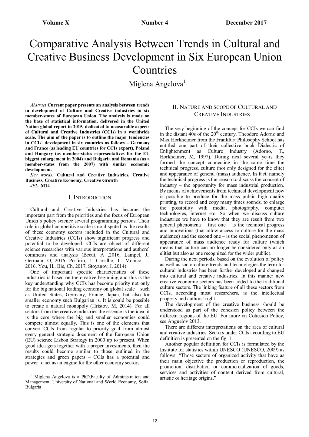 Comparative Analysis Between Trends in Cultural and Creative Business Development in Six European Union Countries Miglena Angelova1