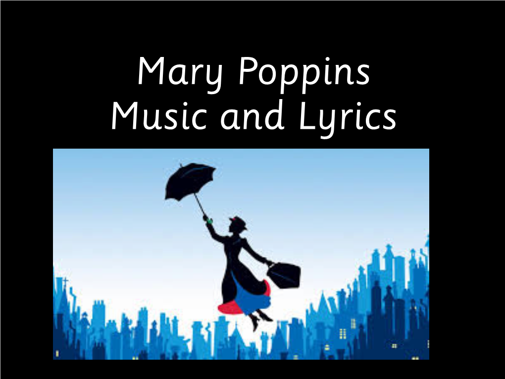 Mary Poppins Music and Lyrics a Spoonful of Sugar