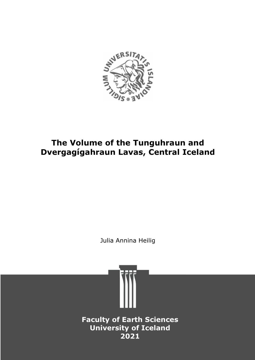 The Volume of the Tunguhraun and Dvergagígahraun Lavas, Central Iceland