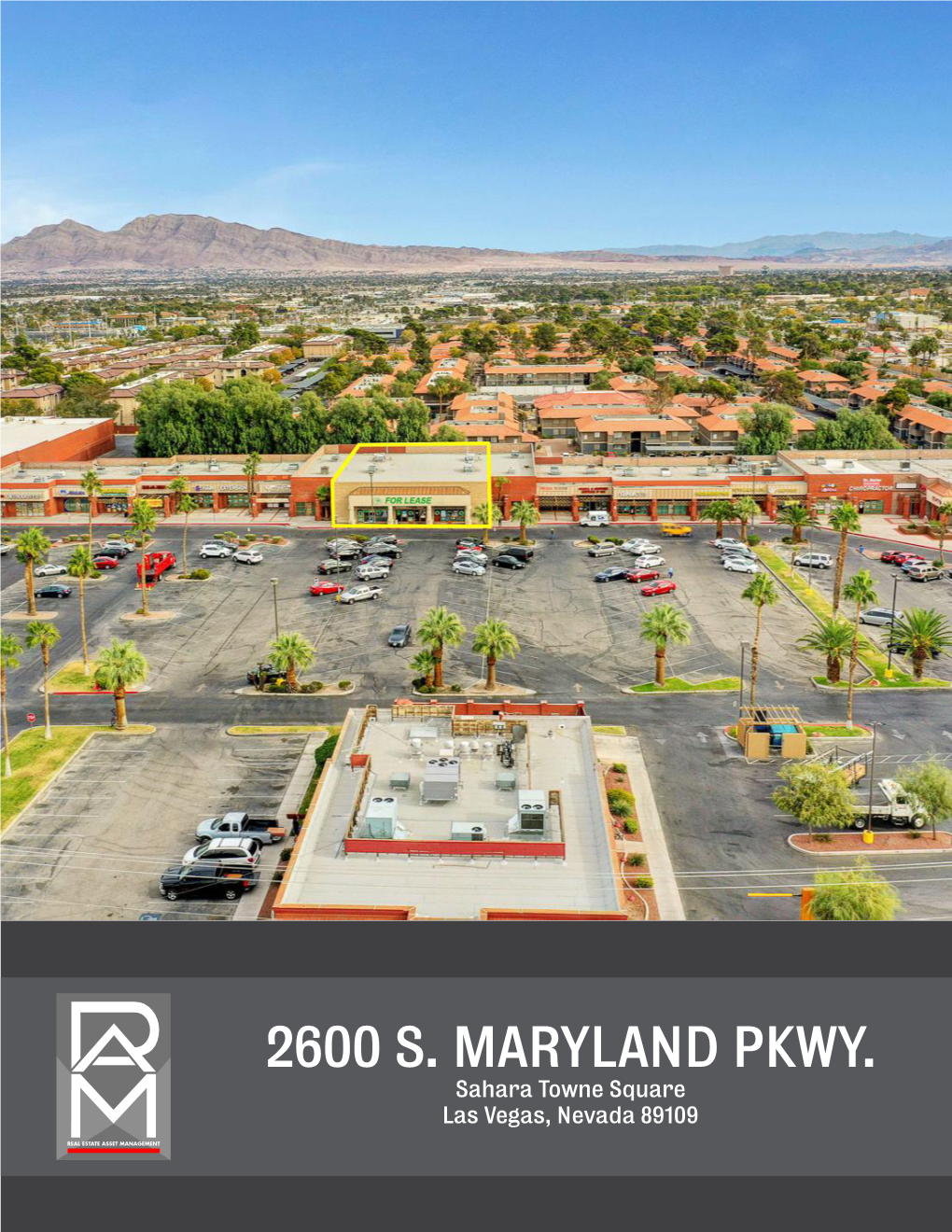 2600 S. Maryland Pkwy. Sahara Towne Square Las Vegas, Nevada 89109 Space Available 12,000 Sq