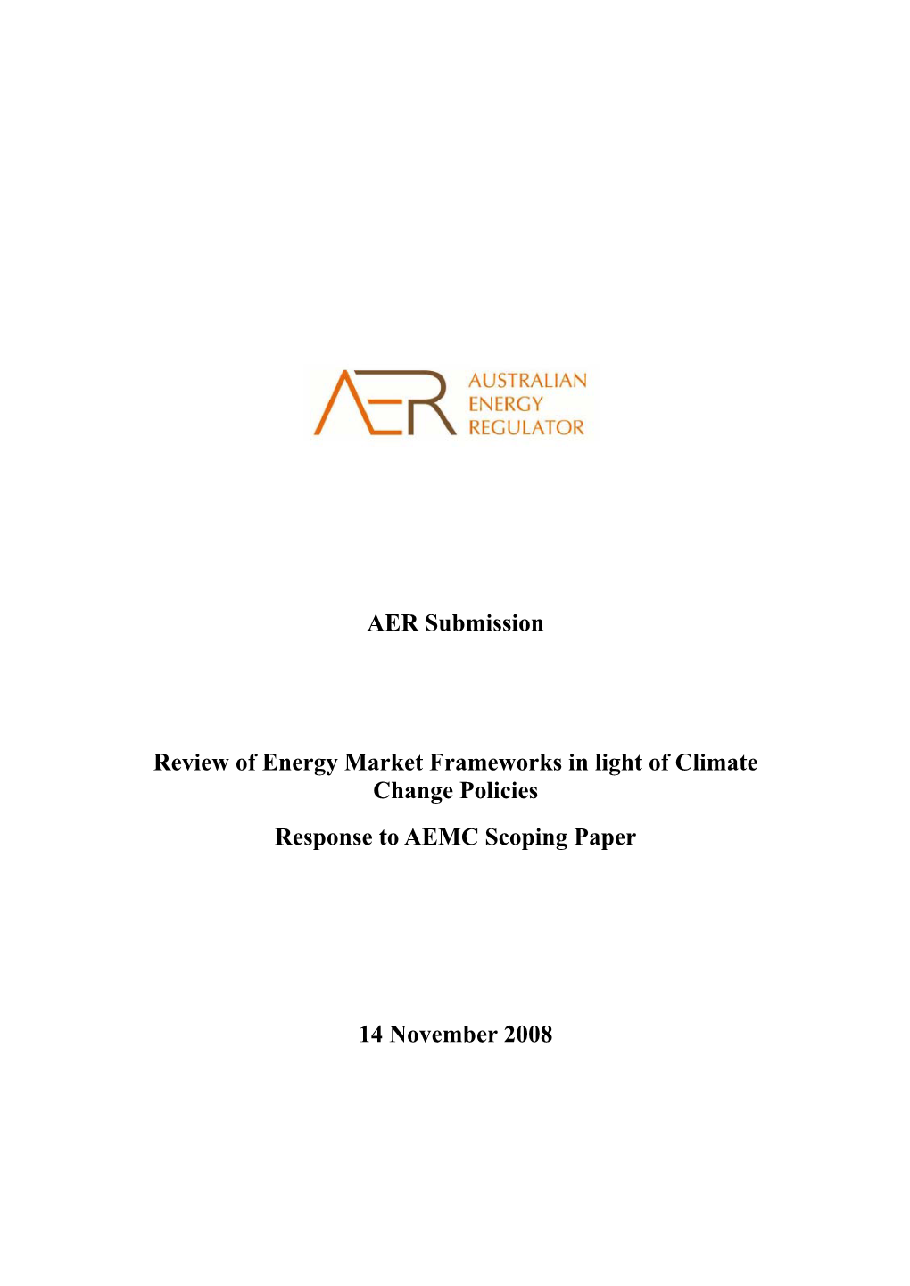 AER Submission Review of Energy Market Frameworks in Light Of