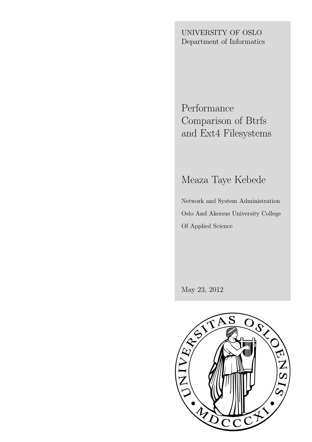 Performance Comparison of Btrfs and Ext4 Filesystems Meaza Taye Kebede