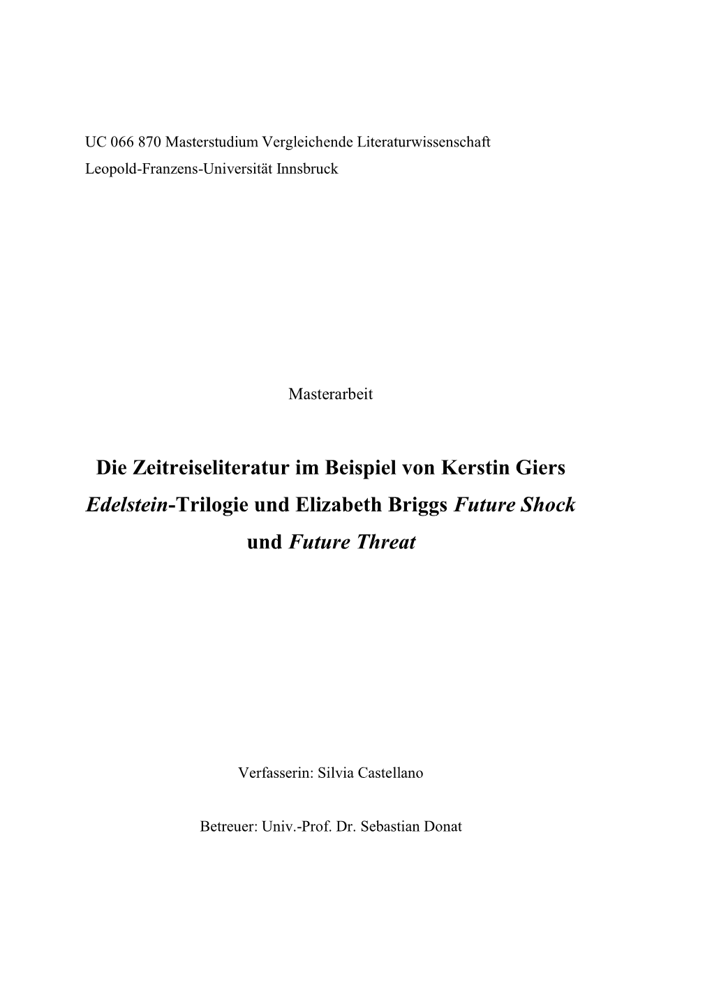 Die Zeitreiseliteratur Im Beispiel Von Kerstin Giers Edelstein-Trilogie Und Elizabeth Briggs Future Shock Und Future Threat