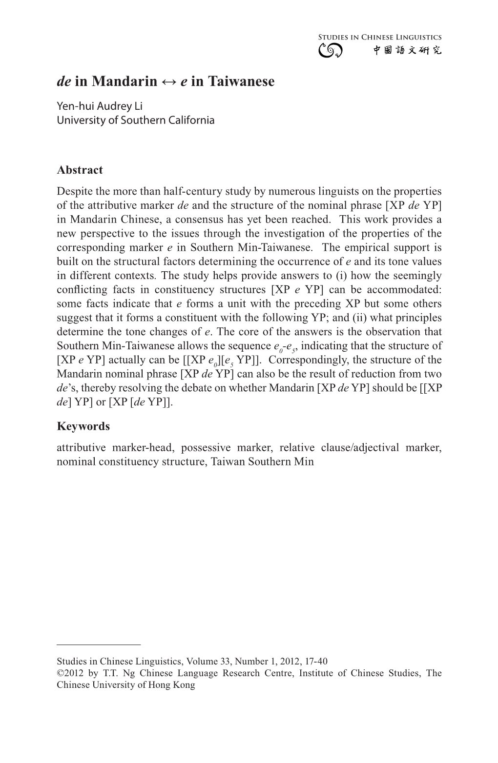 De in Mandarin ↔ E in Taiwanese Yen-Hui Audrey Li University of Southern California