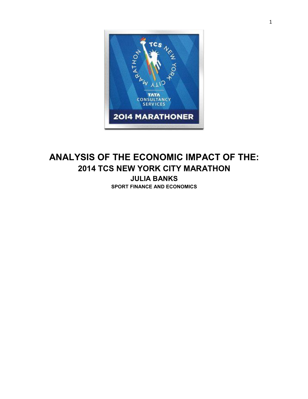 Analysis of the Economic Impact of The: 2014 Tcs New York City Marathon Julia Banks Sport Finance and Economics 2