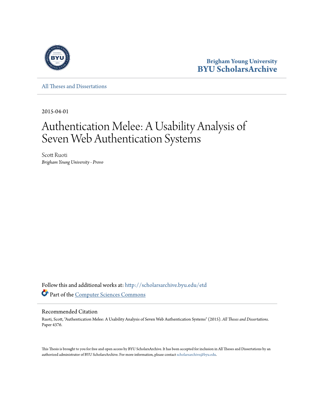 A Usability Analysis of Seven Web Authentication Systems Scott Ruoti Brigham Young University - Provo