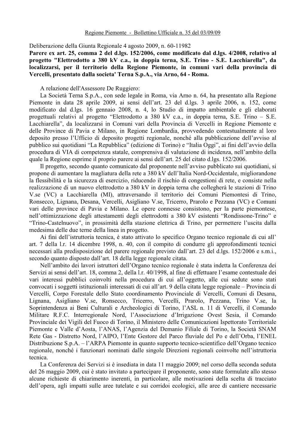 Deliberazione Della Giunta Regionale 4 Agosto 2009, N. 60-11982 Parere Ex Art. 25, Comma 2 Del D.Lgs. 152/2006, Come Modificato Dal D.Lgs
