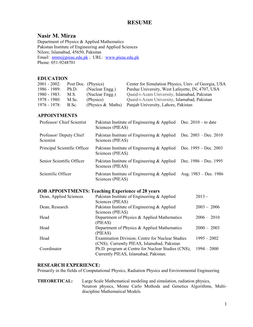 2001 - 2002: Post Doc. (Physics) Center for Simulation Physics, Univ. of Georgia, USA