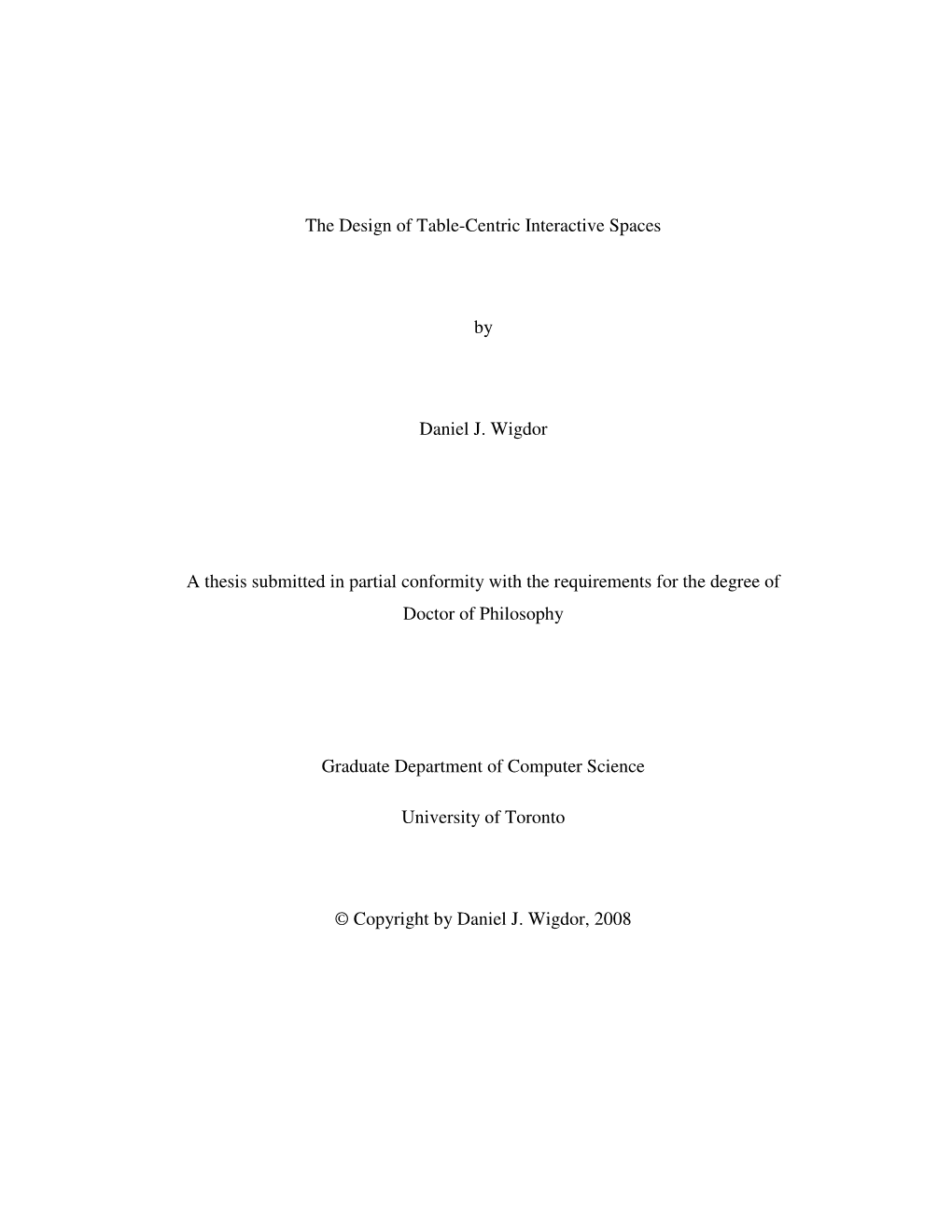 The Design of Table-Centric Interactive Spaces by Daniel J. Wigdor a Thesis Submitted in Partial Conformity with the Requirement