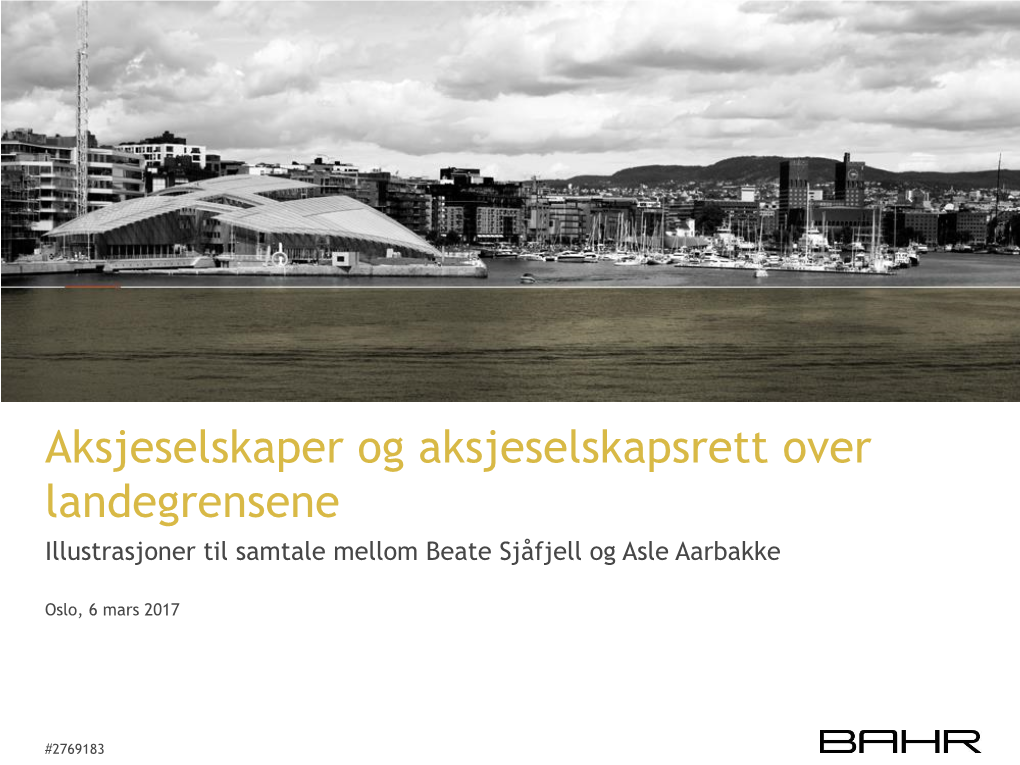 Aksjeselskaper Og Aksjeselskapsrett Over Landegrensene Illustrasjoner Til Samtale Mellom Beate Sjåfjell Og Asle Aarbakke